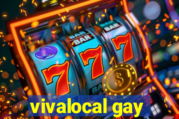 vivalocal gay